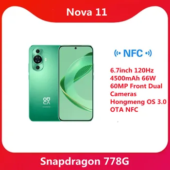 Jauns Huawei Nova 11 Viedtālrunis 6.7 collu 120Hz Snapdragon 778G 4500mAh 66W 60MP Priekšā Dual Kameras Hongmeng OS 3.0 OTA NFC