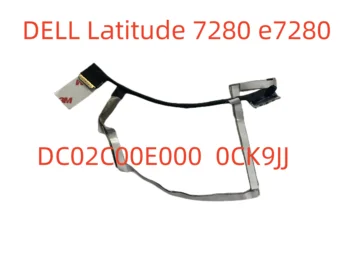 Jaunas Oriģinālas Klēpjdatoru LVDS, EDP kabelis Dell Latitude 7280 E7280 CAZ10 EDP touch screen LCD ekrāns plakanais kabelis 0CK9JJ DC02C00E000